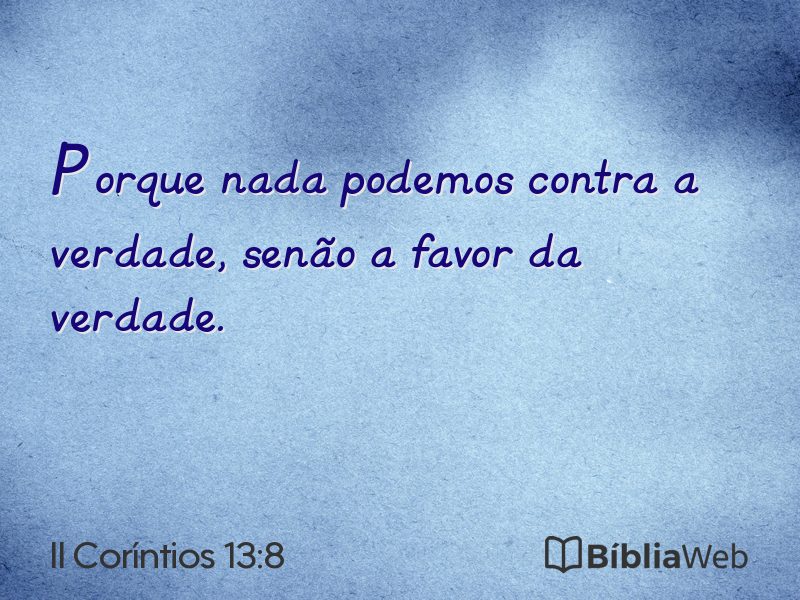 II Coríntios 13:8 em imagem para compartilhar