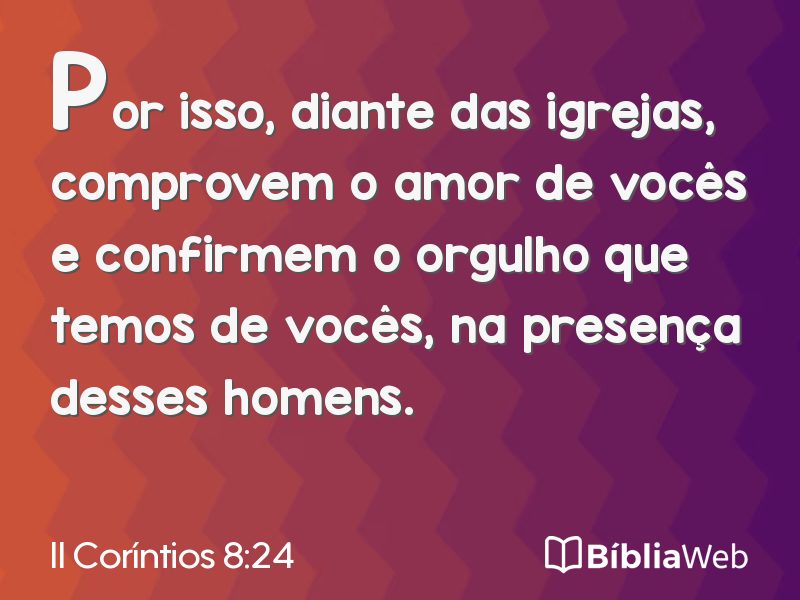 II Coríntios 8:24 em imagem para compartilhar