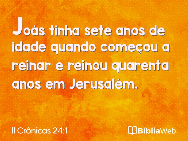 II Crônicas 24:1 em imagem para compartilhar