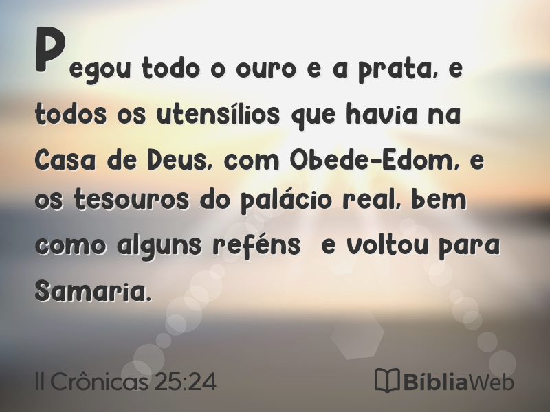 II Crônicas 25:24 em imagem para compartilhar