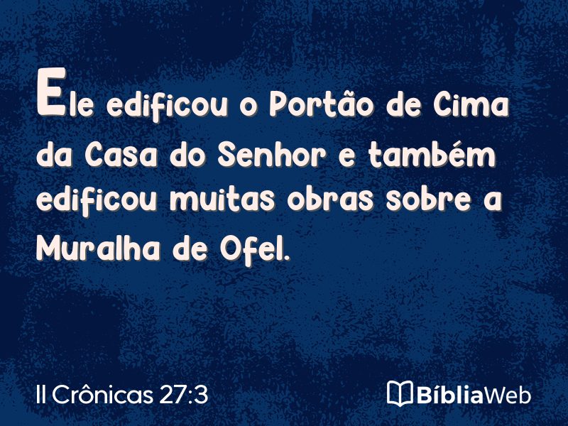 II Crônicas 27:3 em imagem para compartilhar