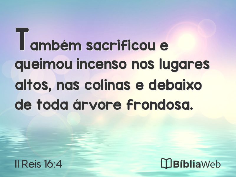 II Reis 16:4 em imagem para compartilhar