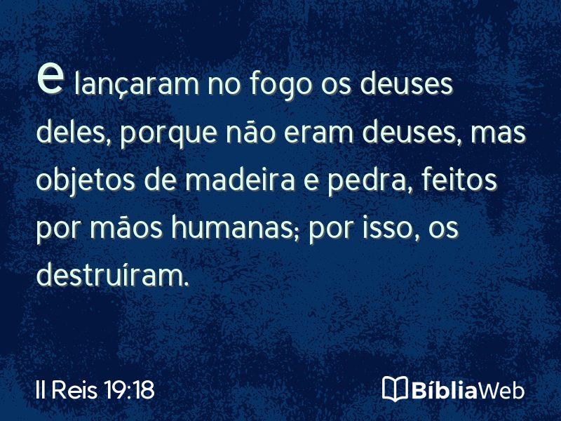 II Reis 19:18 em imagem para compartilhar