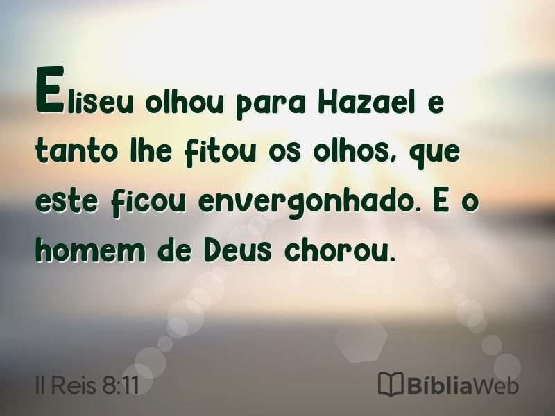 II Reis 8:11 em imagem para compartilhar