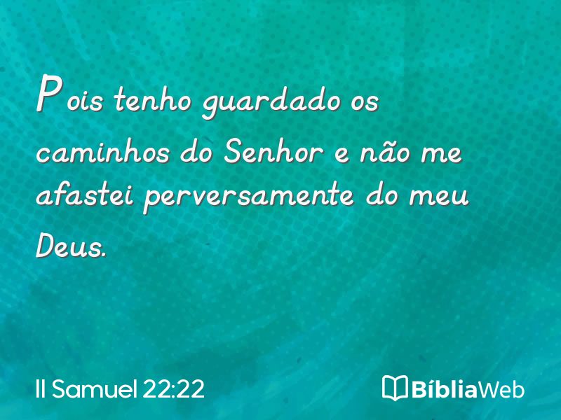 II Samuel 22:22 em imagem para compartilhar