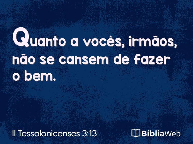 II Tessalonicenses 3:13 em imagem para compartilhar