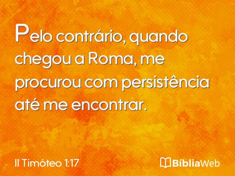 II Timóteo 1:17 em imagem para compartilhar
