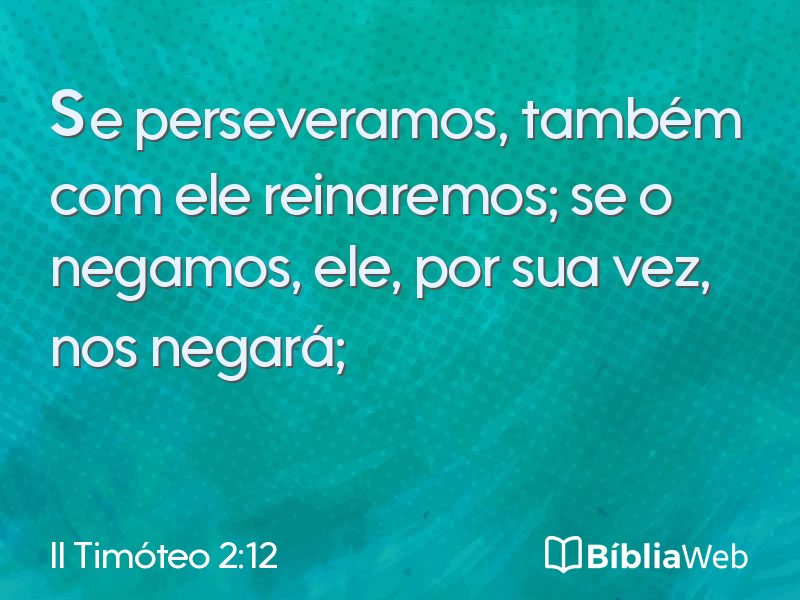 II Timóteo 2:12 em imagem para compartilhar