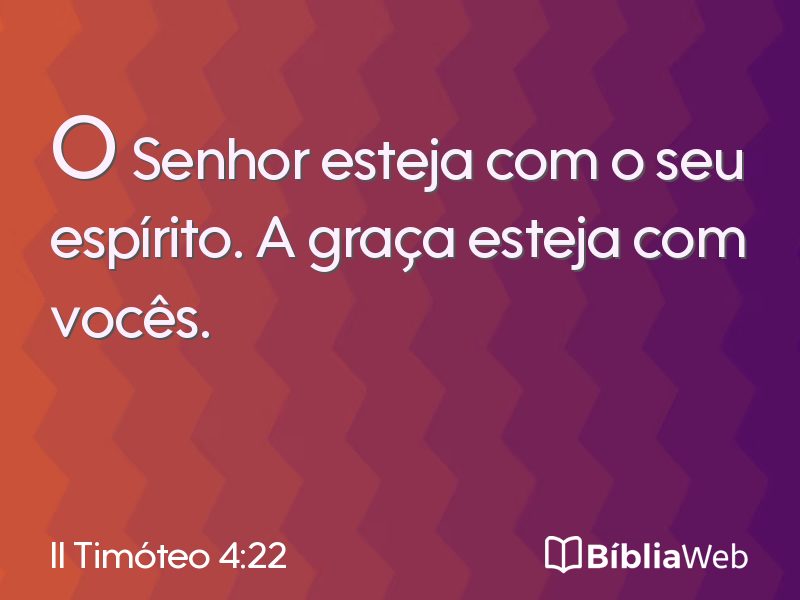 II Timóteo 4:22 em imagem para compartilhar