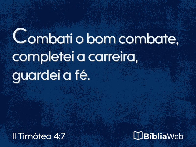 II Timóteo 4:7 em imagem para compartilhar