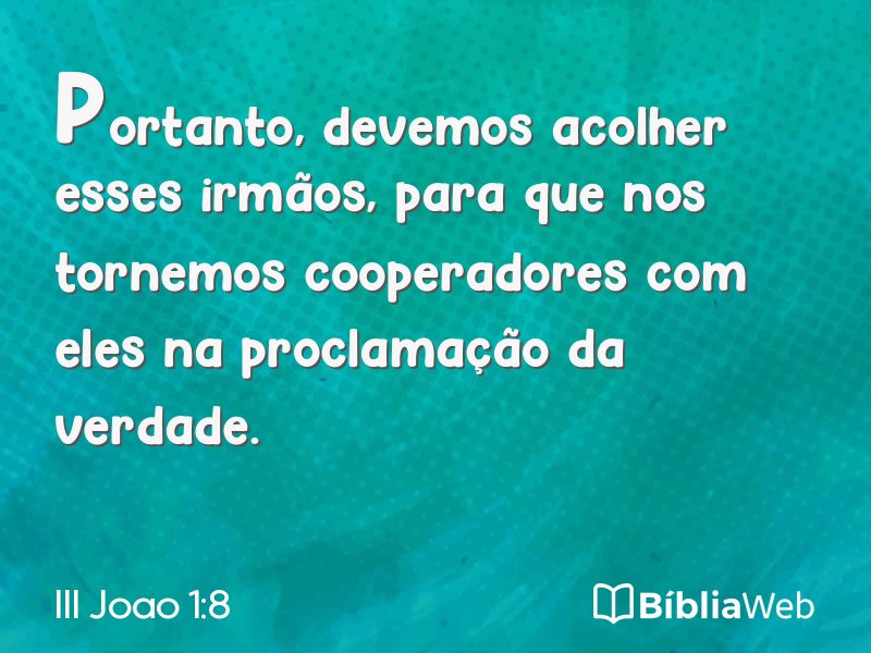 III Joao 1:8 em imagem para compartilhar