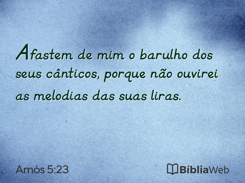 Amós 5:23 em imagem para compartilhar