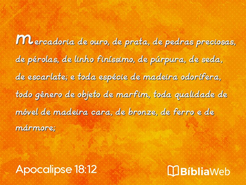 Apocalipse 18:12 em imagem para compartilhar