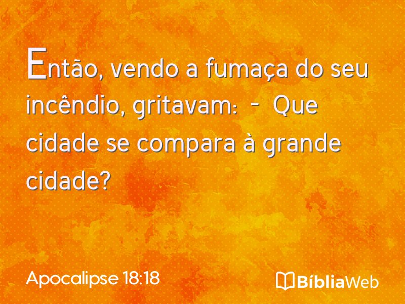 Apocalipse 18:18 em imagem para compartilhar