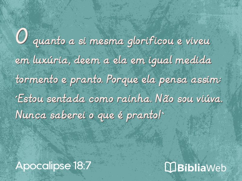Apocalipse 18:7 em imagem para compartilhar