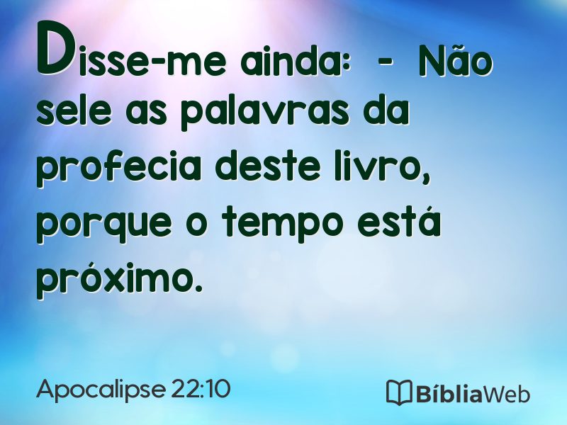 Apocalipse 22:10 em imagem para compartilhar