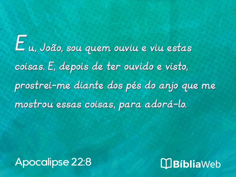 Apocalipse 22:8 em imagem para compartilhar