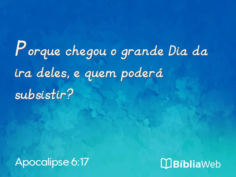 Apocalipse 6:17 em imagem para compartilhar