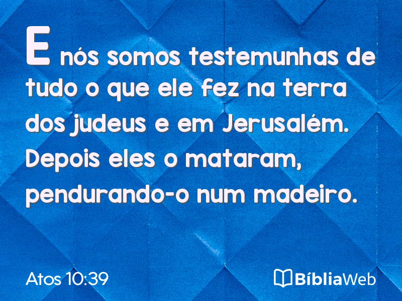 Atos 10:39 em imagem para compartilhar