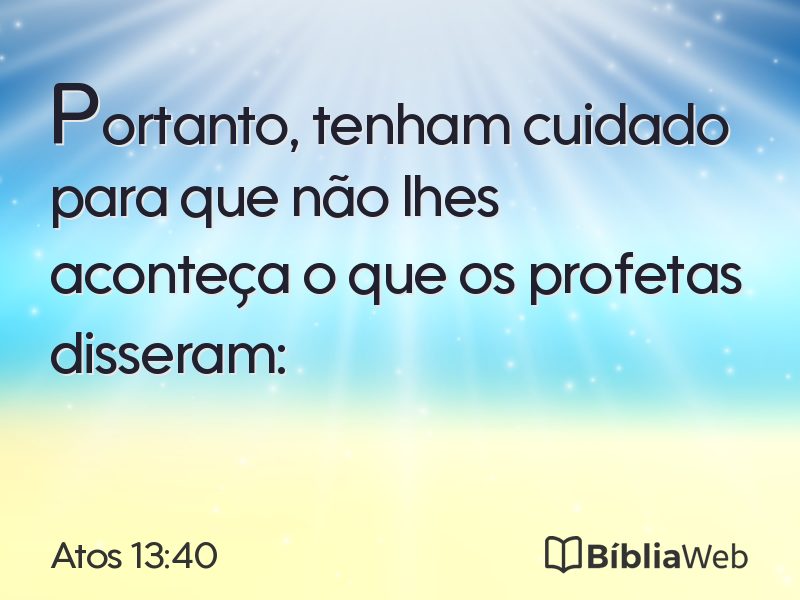Atos 13:40 em imagem para compartilhar