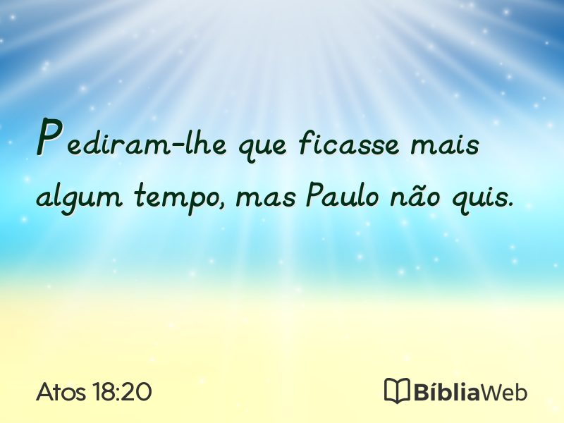 Atos 18:20 em imagem para compartilhar