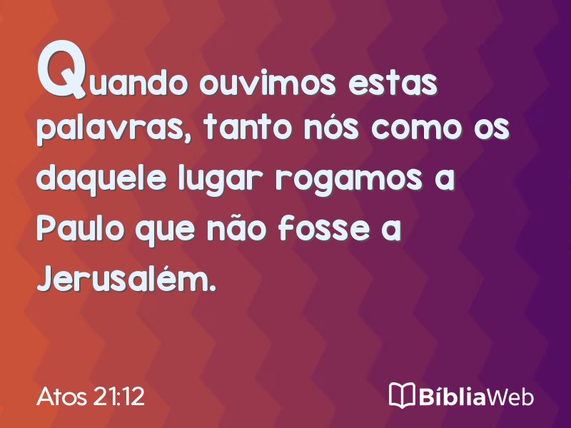 Atos 21:12 em imagem para compartilhar