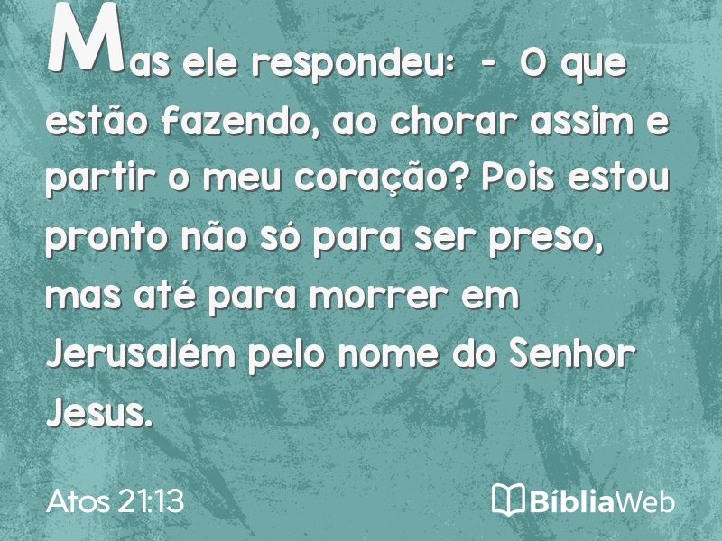 Atos 21:13 em imagem para compartilhar