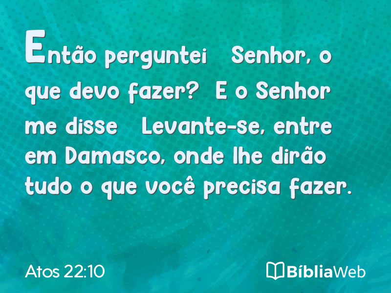 Atos 22:10 em imagem para compartilhar
