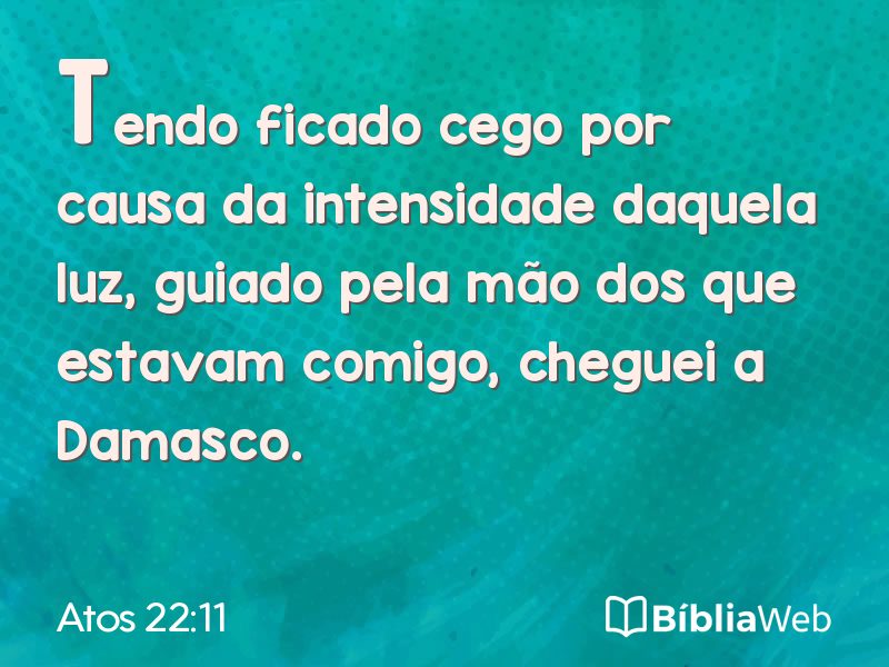Atos 22:11 em imagem para compartilhar