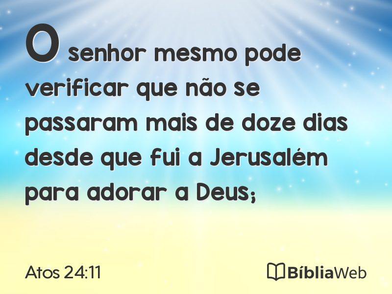 Atos 24:11 em imagem para compartilhar