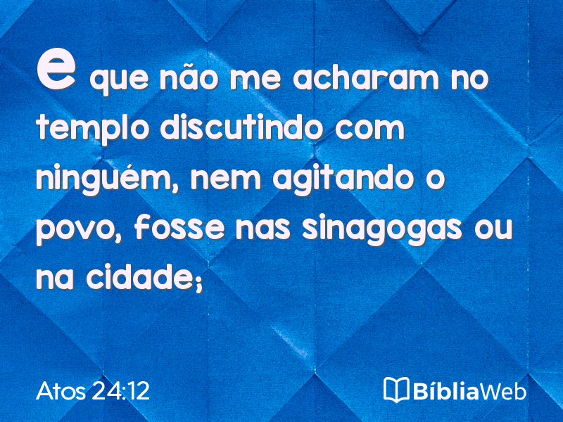 Atos 24:12 em imagem para compartilhar