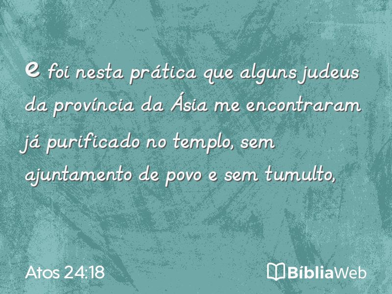 Atos 24:18 em imagem para compartilhar