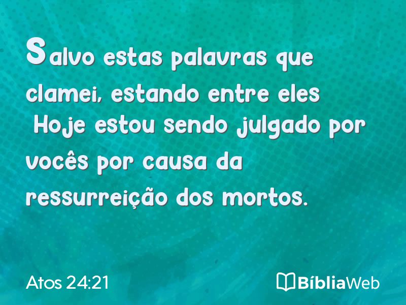 Atos 24:21 em imagem para compartilhar
