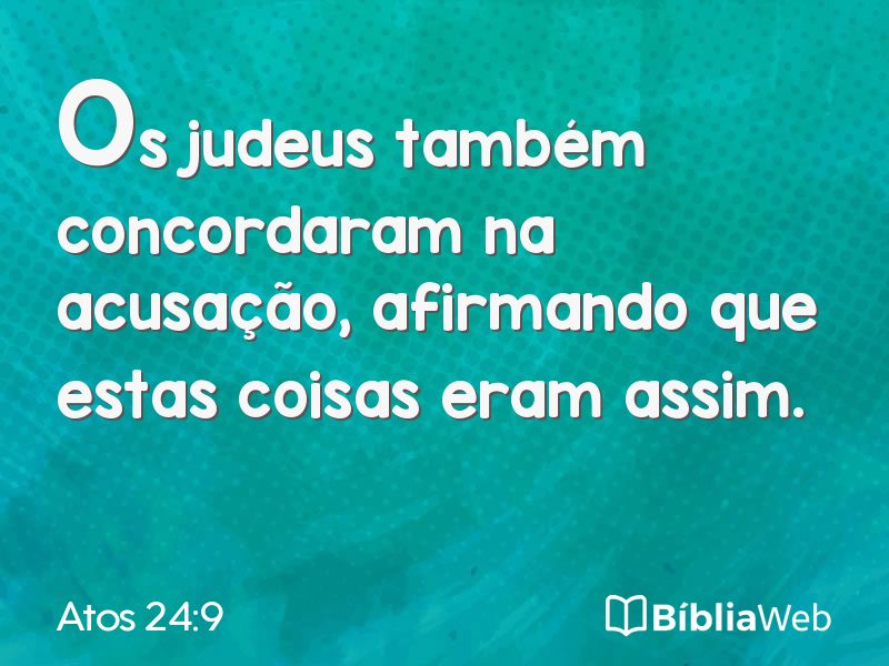 Atos 24:9 em imagem para compartilhar