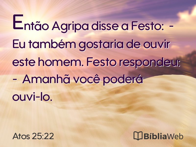 Atos 25:22 em imagem para compartilhar