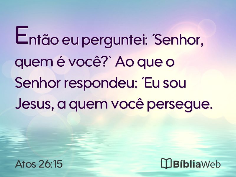 Atos 26:15 em imagem para compartilhar