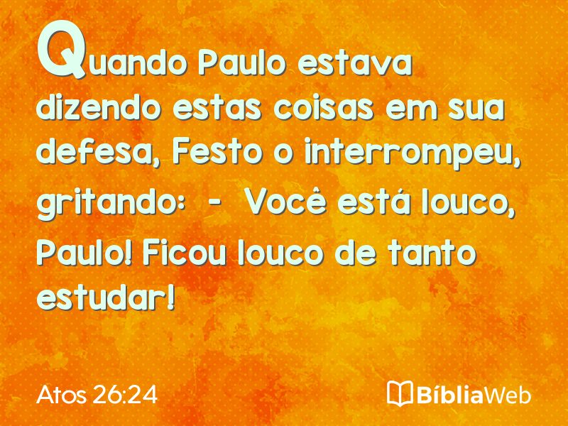 Atos 26:24 em imagem para compartilhar