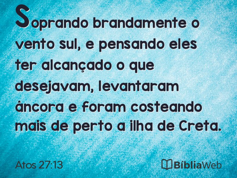 Atos 27:13 em imagem para compartilhar