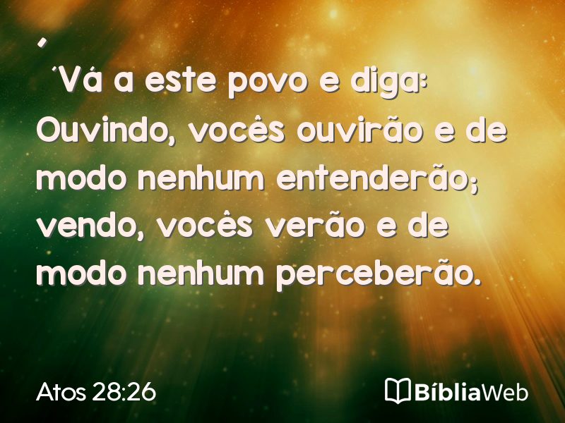 Atos 28:26 em imagem para compartilhar