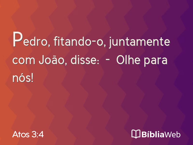 Atos 3:4 em imagem para compartilhar
