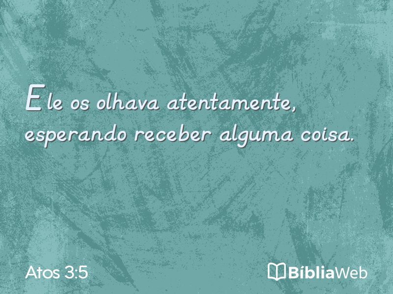 Atos 3:5 em imagem para compartilhar