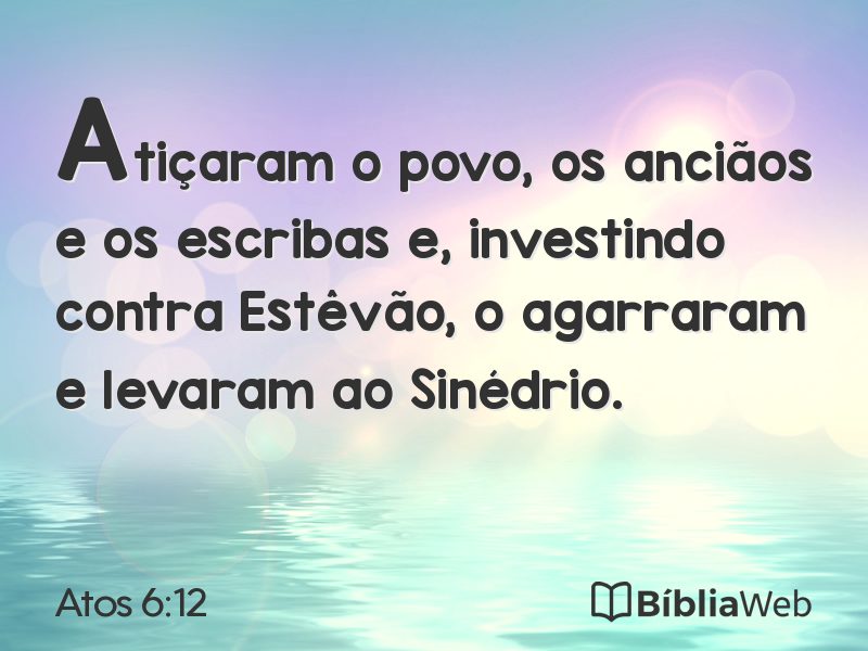 Atos 6:12 em imagem para compartilhar