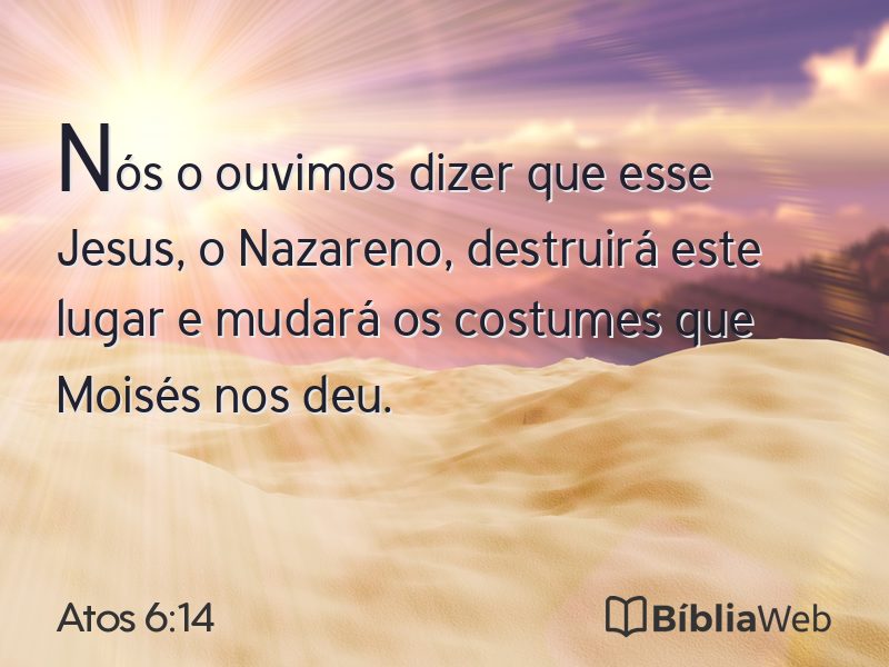 Atos 6:14 em imagem para compartilhar