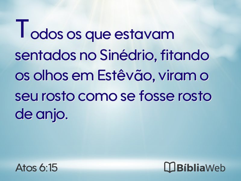 Atos 6:15 em imagem para compartilhar