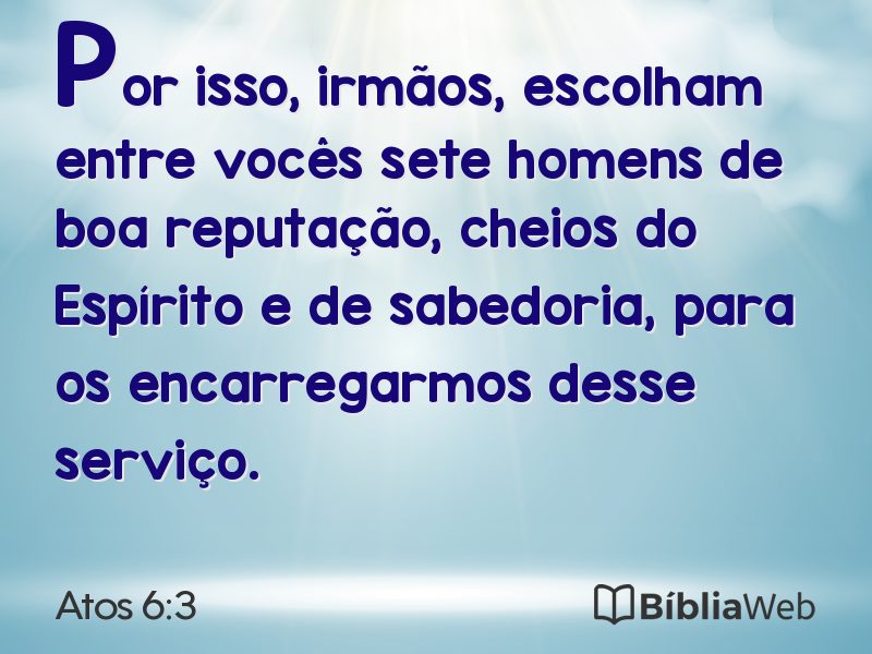 Atos 6:3 em imagem para compartilhar