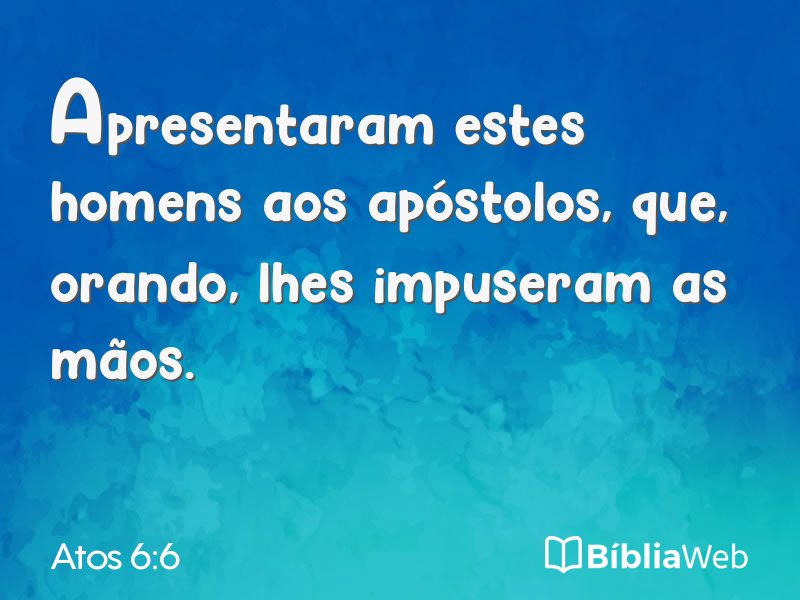 Atos 6:6 em imagem para compartilhar