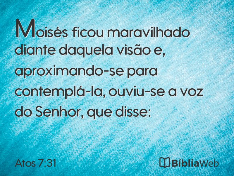 Atos 7:31 em imagem para compartilhar