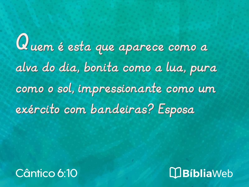 Cântico 6:10 em imagem para compartilhar