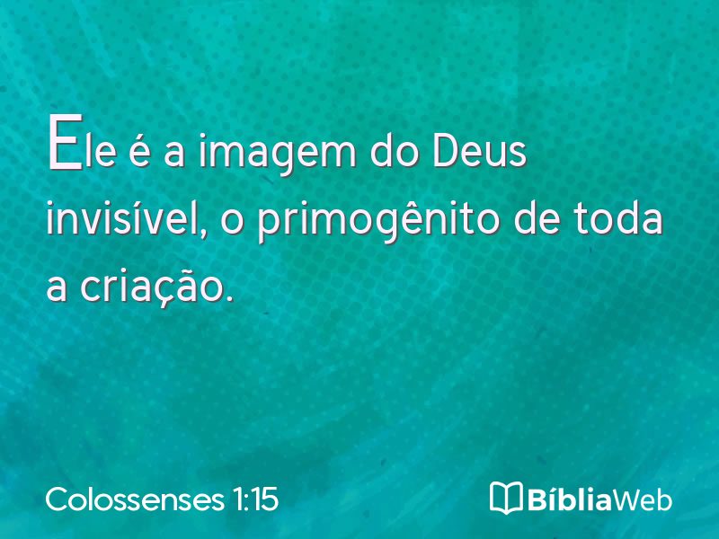 Colossenses 1:15 em imagem para compartilhar