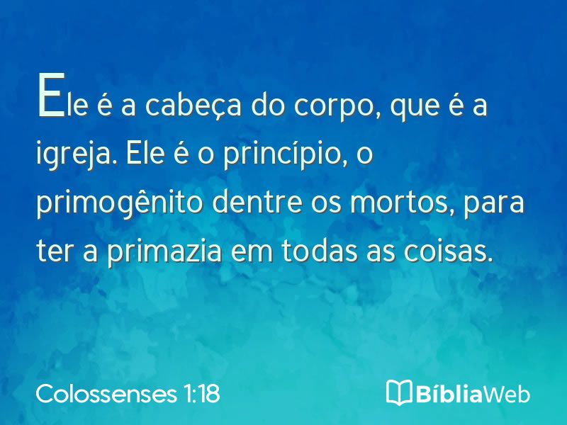 Colossenses 1:18 em imagem para compartilhar
